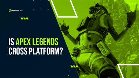 Is Apex Legends Crossplaycross Platform Guide 2022 2023