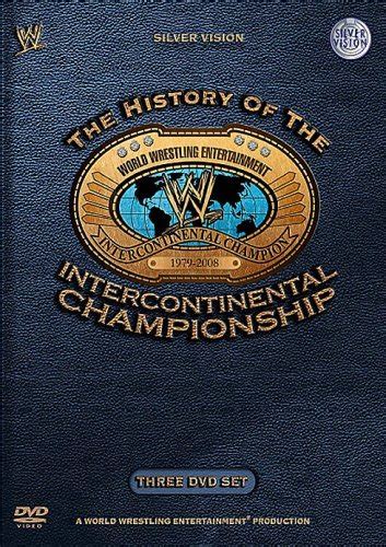 History Of The Intercontinental Championship Dvd Pro Wrestling Fandom
