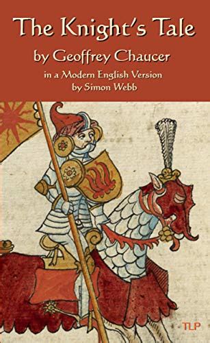 The Knights Tale In A Modern English Version By Simon Webb Ebook