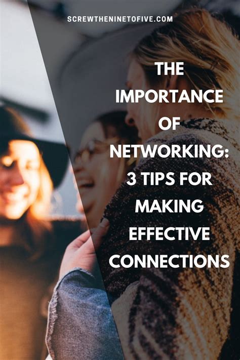 The Importance Of Networking 3 Tips For Making Effective Connections