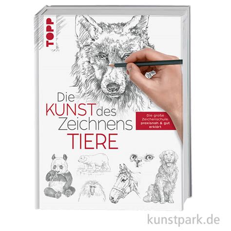 Die Kunst Des Zeichnens Tiere Topp Verlag