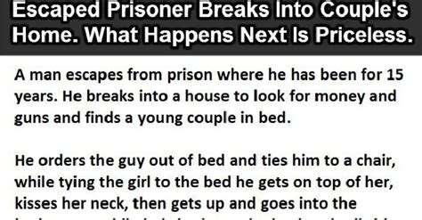 Escaped Prisoner Breaks Into Couples Home What Happens Next Is Priceless