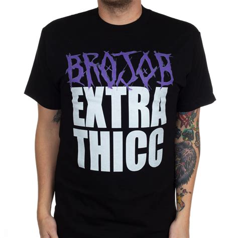 Brojob Extra Thicc T Shirt