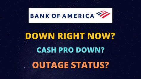 Bank Of America Website Down Bank Of America Outage Boa Cashpro