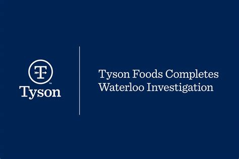 Tyson Foods Completes Waterloo Investigation Tyson Foods