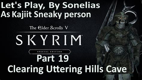 Skyrim Special Edition Sneaky Khajiit Part 19 Clearing Uttering