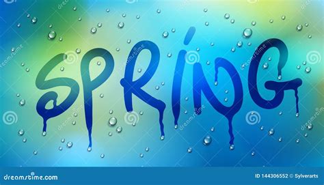 Spring Word Drawn On A Window Over Blurred Background And Water Rain
