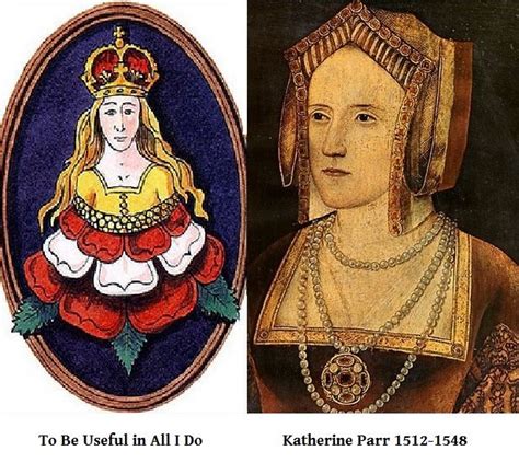 Katherine Parr Badge And Motto To Be Useful In All I Do Survived