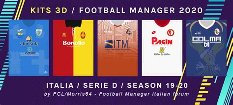 Giornata di recuperi in serie d. ITA - Serie D Kits 3D - Football Manager 2020 - Giangioman