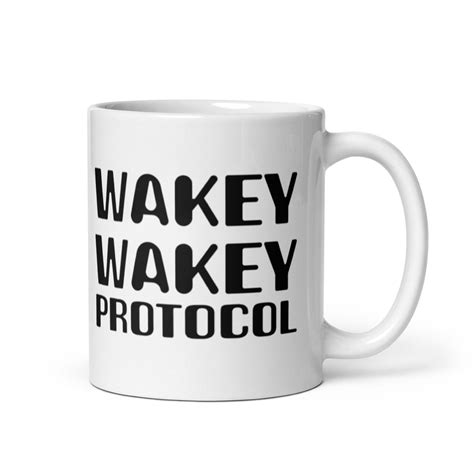 Wakey Wakey Protocol White Glossy Mug Etsy