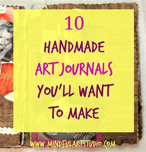 10 Handmade Art Journals Youll Want To Make Art Journal Art Journal