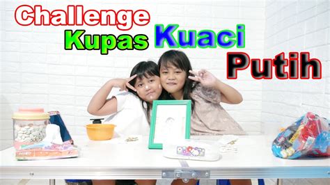 Challenge Kupas Kuaci Putih With Leonyca YouTube