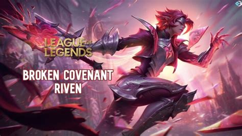 Broken Covenant Riven Legendary Skin Splash Art Price And Release Date
