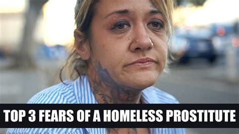 The Top Fears Of A Homeless Prostitute Crystal Meth Addict In Los