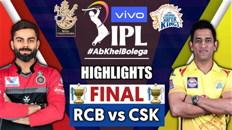 Ipl Final Match Rcb Vs Csk Final Match Highlights Ipl Final Youtube