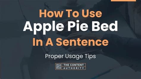 How To Use Apple Pie Bed In A Sentence Proper Usage Tips