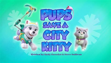 Pups Save A City Kitty Paw Patrol Wiki Fandom