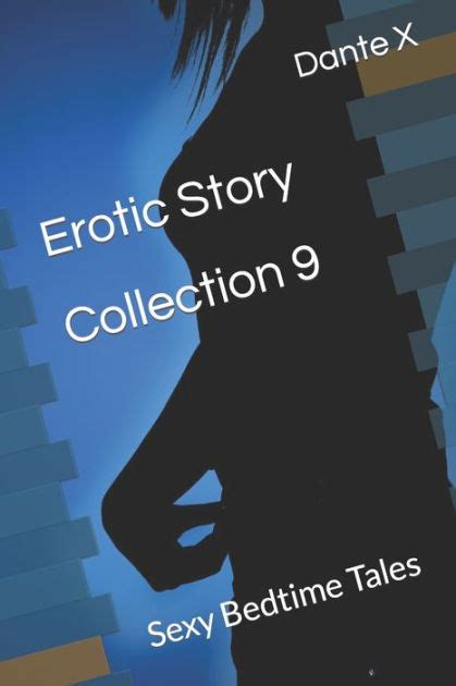 Erotic Story Collection 9 Sexy Bedtime Tales By Dante X Paperback