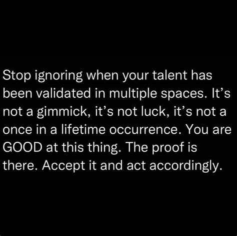 Stop Ignoring Your Talent Ignore Luck Once In A Lifetime
