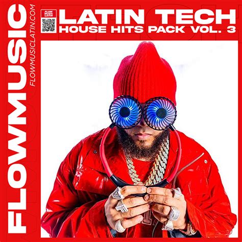 Latin Tech House Hits Pack Vol 3 365g 108 Tracks Remixes Edits And Mashups By Flow Music