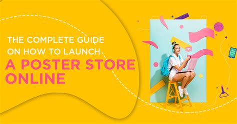 The Complete Guide on How to Launch a Poster Store Online