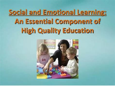 Ppt Social And Emotional Learning An Essential Component Of High