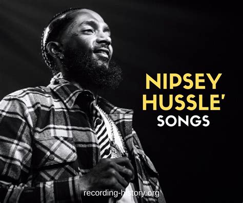 10 Best Nipsey Hussles Songs List Of Greatest Hits By Nipsey Hussle