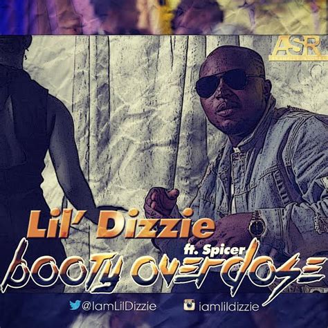 Lil Dizzie Ft Spicer Booty Overdose Audio Video Welcome To Linda Ikeji S Blog