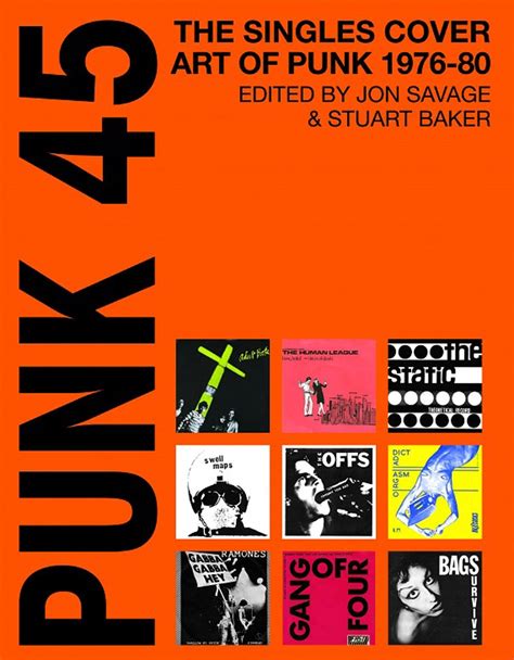 Punk 45 Original Punk Rock Singles Cover Art By Jon Savage And Stuart