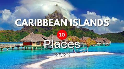 10 Most Beautiful Caribbean Islands To Visit In 2023 🏝️ Travel Video