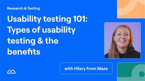 Usability Testing 101 Types Of Usability Testing And The Benefits Maze