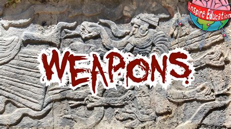 Weapons Of The Maya Youtube