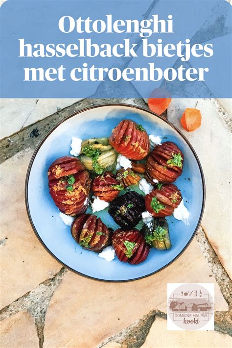 Ottolenghi hasselback bietjes met citroenboter Domaine Malpas kookt