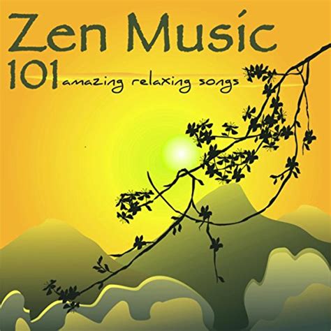 Zen Music 101 Amazing Relaxing Songs For Meditation Reiki Chakra Balancing