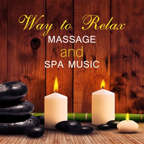 Stream Massage Spa Academy Listen To Way To Relax Massage And Spa