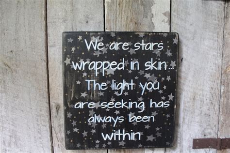 Primitive Wood Sign We Are Stars Wrapped In Skin The Light You