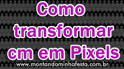 Transformar Pixels Em Cm