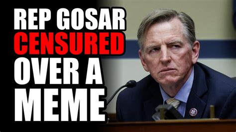 Rep Gosar Censured Over Meme