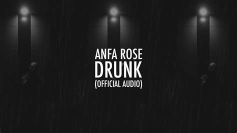 Anfa Rose Drunk Official Audio Shebeenwaitingii Youtube