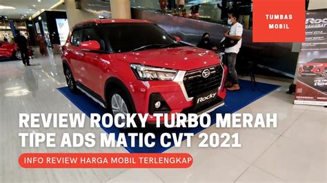 Review Daihatsu Rocky 1 0 Turbo Tipe ADS Matic CVT Warna Merah SC