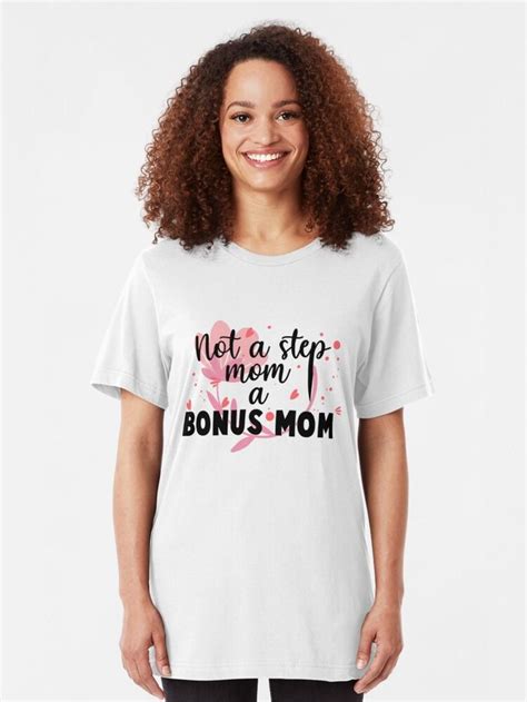 Mother S Day Shirt Not A Stepmom A Bonus Mom Shirt Gift For Stepmom Step Mom Gift Gift