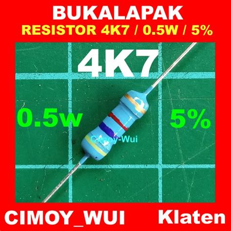 Jual Resistor 4k7 Ohm R 4k7 Ohm Werstand 4k7 Ohm Tahanan 4k7 Ohm