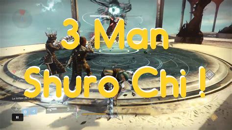 Destiny 2 3 Man Shuro Chi Youtube