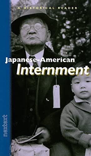 nextext historical readers japanese american internment japanese american internment by