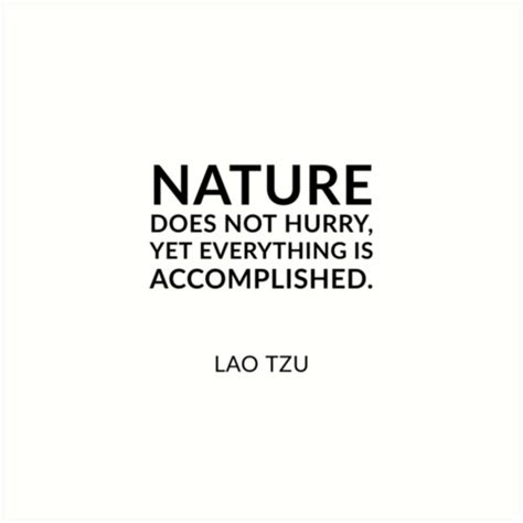 Lao Tzu Quotes Nature Does Not Hurry Yet Everything Is Accomplished