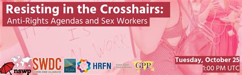 nswp x swdc webinar resisting in the crosshairs anti rights agendas and sex workers — swdc