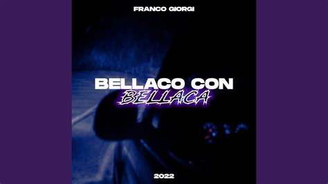 Bellaco Con Bellaca Turreo Edit Remix Youtube