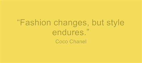 Fashion Changes Style Endures Coco Chanel Quotes Chanel Quotes