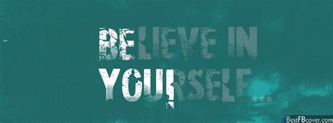 Believe In Yourself Facebook Cover Timeline Cover Photos Cool
