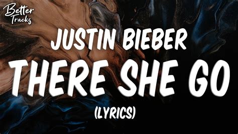 Justin Bieber There She Go Lyrics Ft Lil Uzi Vert 🔥 There She Go Lyrics Youtube
